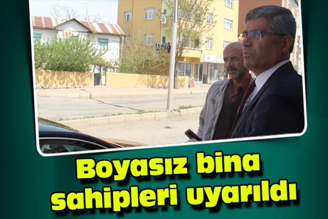 Boyasız bina sahipleri uyarıldı