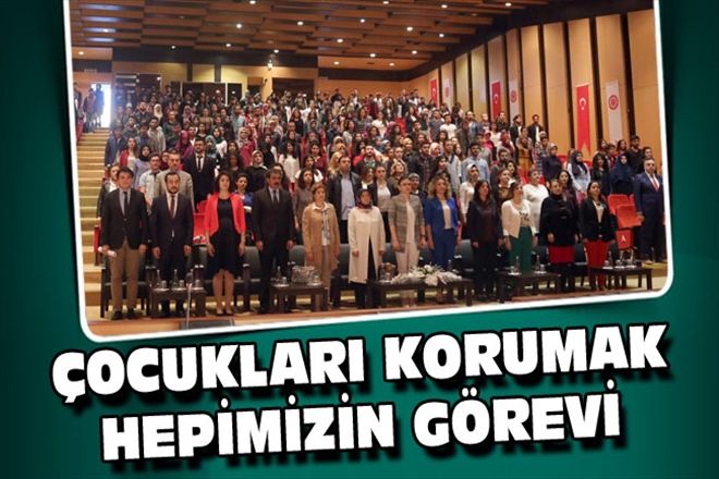 ÇOCUKLARI KORUMAK HEPİMİZİN GÖREVİ