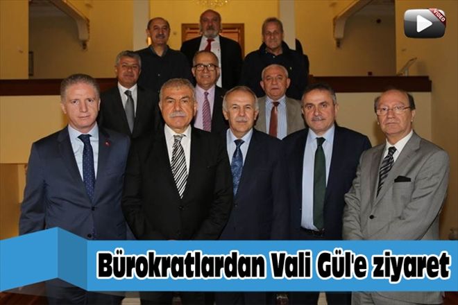 Bürokratlardan Vali Gül´e ziyaret