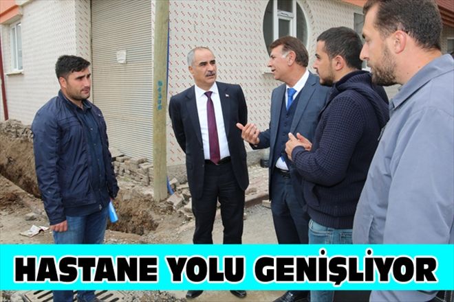 HASTANE YOLU GENİŞLİYOR