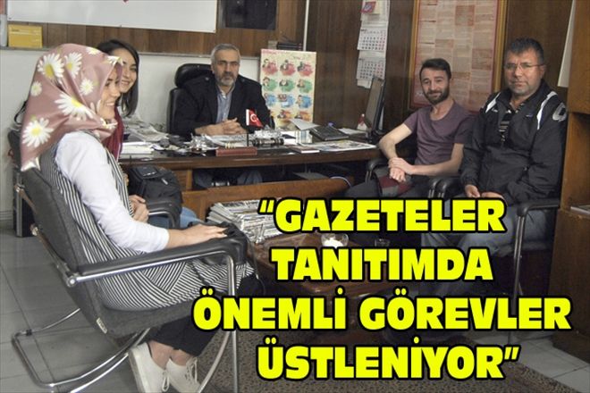 GAZETELER TANITIMDA ÖNEMLİ GÖREVLER ÜSTLENİYOR