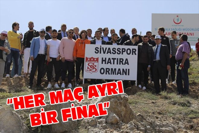 HER MAÇ AYRI BİR FİNAL
