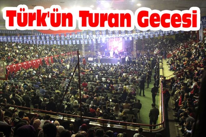 Türk´ün Turan Gecesi 