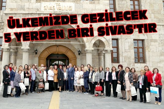 ÜLKEMİZDE GEZİLECEK 5 YERDEN BİRİ SİVAS´TIR