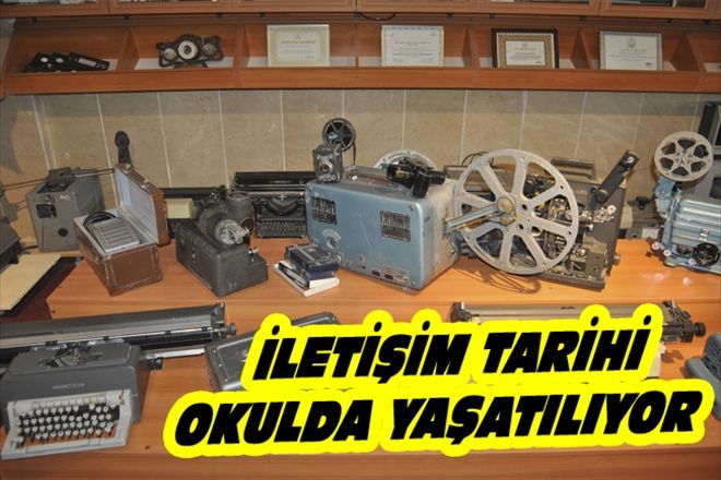 İLETİŞİM TARİHİ  OKULDA YAŞATILIYOR