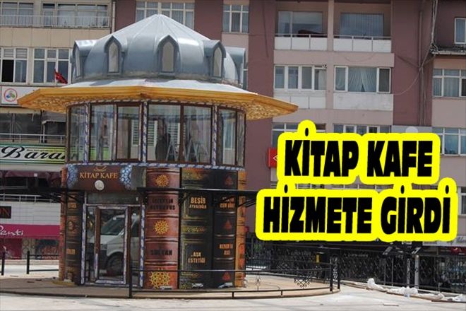 KİTAP KAFE HİZMETE GİRDİ