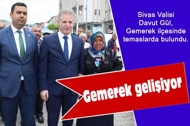 Gemerek gelişiyor