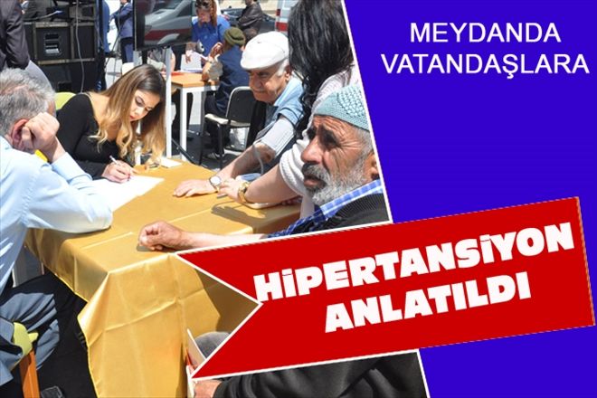 MEYDANDA VATANDAŞLARA  HiPERTANSiYON ANLATILDI