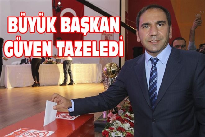 BÜYÜK BAŞKAN GÜVEN TAZELEDİ