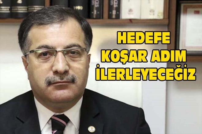 HEDEFE KOŞAR ADIM İLERLEYECEĞİZ