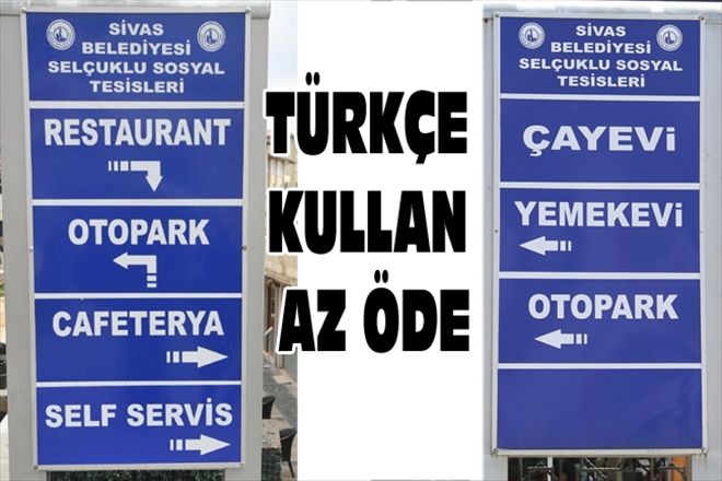 TÜRKÇE KULLAN AZ ÖDE