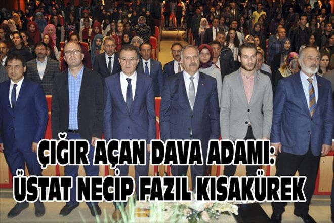 ÇIĞIR AÇAN DAVA ADAMI: ÜSTAT NECİP FAZIL KISAKÜREK