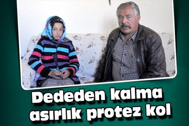 Dededen kalma asırlık protez kol