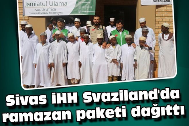 Sivas iHH Svaziland´da ramazan paketi dağıttı