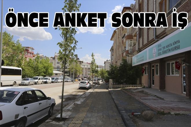 ÖNCE ANKET SONRA İŞ
