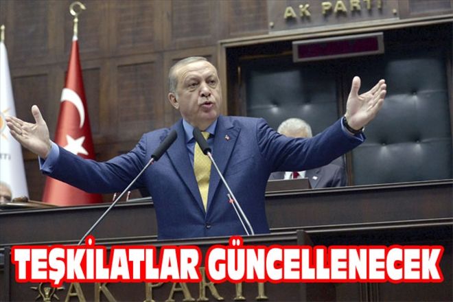 TEŞKİLATLAR GÜNCELLENECEK