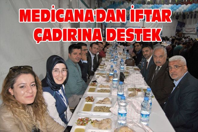 MEDİCANA´DAN İFTAR ÇADIRINA DESTEK