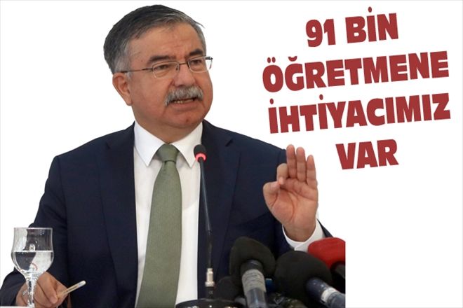 91 BİN ÖĞRETMENE İHTİYACIMIZ VAR