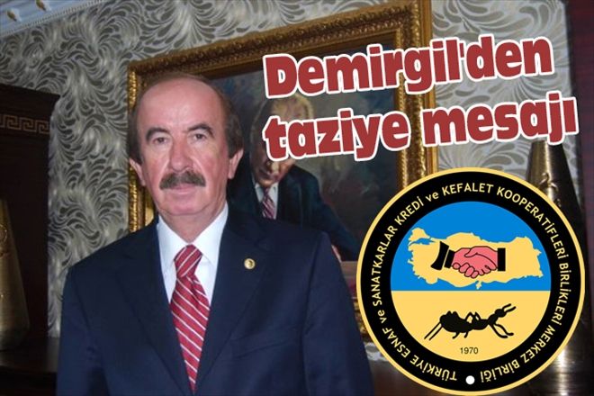 Demirgil´den taziye mesajı