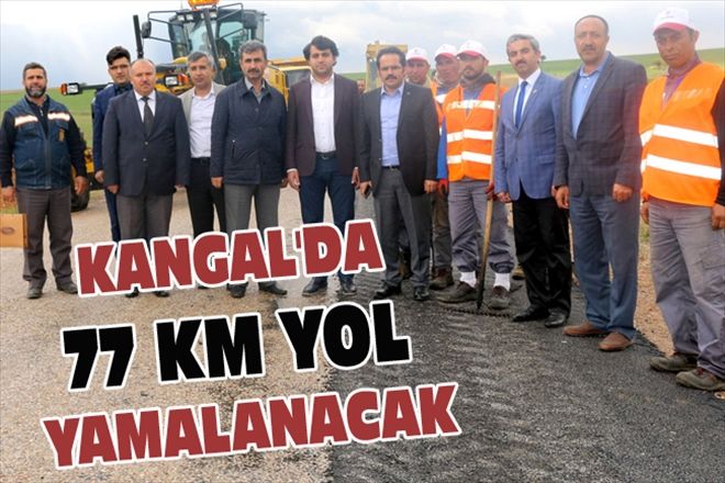 KANGAL´DA 77 KM YOL YAMALANACAK