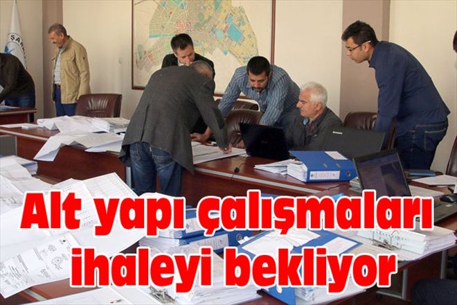 Alt yapı çalışmaları ihaleyi bekliyor