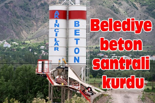 Belediye beton santrali kurdu