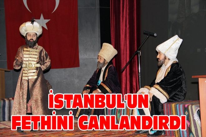 İSTANBUL´UN FETHİNİ CANLANDIRDI