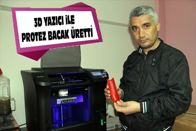 3D YAZICI iLE  PROTEZ BACAK ÜRETTİ