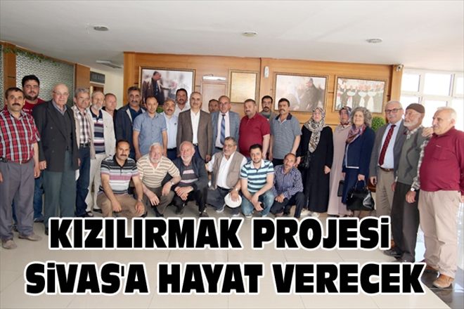 KIZILIRMAK PROJESi SiVAS´A HAYAT VERECEK