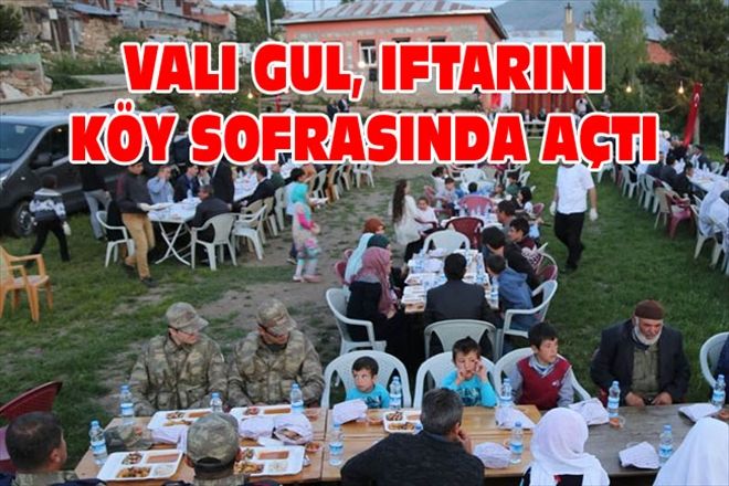VALI GUL, IFTARINI KÖY SOFRASINDA AÇTI