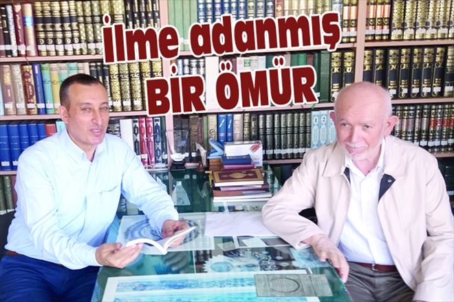 İlme adanmış BİR ÖMÜR