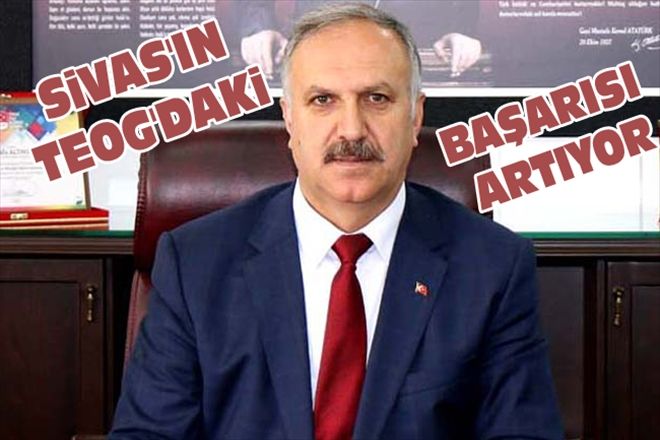 SiVAS´IN TEOG´DAKi BAŞARISI ARTIYOR