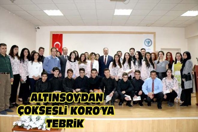 ALTINSOY´DAN ÇOKSESLi KORO´YA TEBRiK