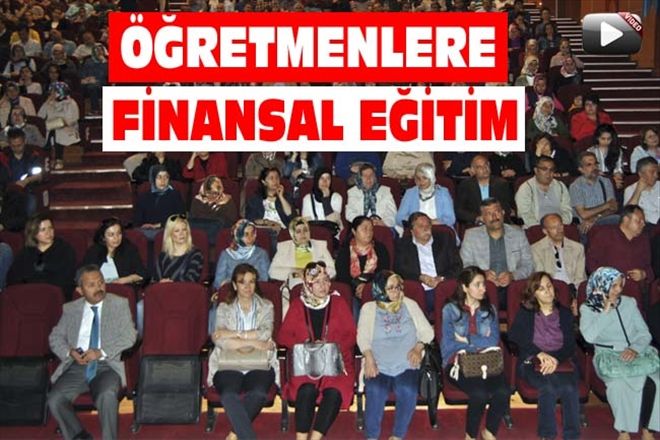 ÖĞRETMENLERE FİNANSAL EĞİTİM