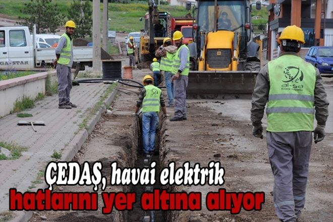 ÇEDAŞ, havai elektrik hatlarını yer altına alıyor