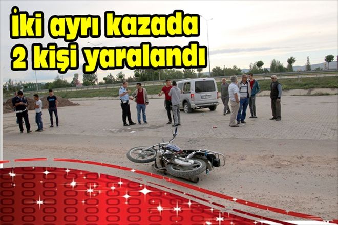 İki ayrı kazada 2 kişi yaralandı
