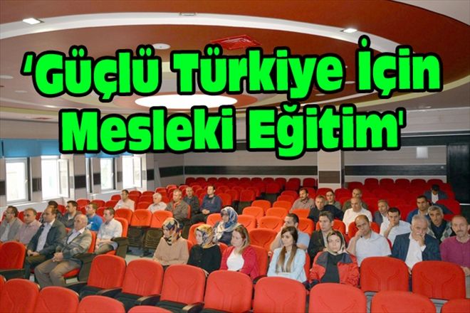 Güçlü Türkiye İçin Mesleki Eğitim´ 