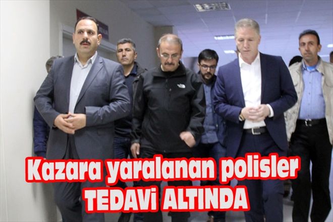 Kazara yaralanan polisler TEDAVi ALTINDA