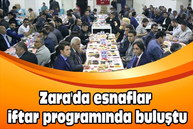 Zara´da esnaflar iftar programında buluştu