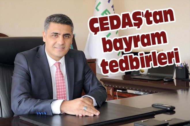 ÇEDAŞ´tan bayram tedbirleri
