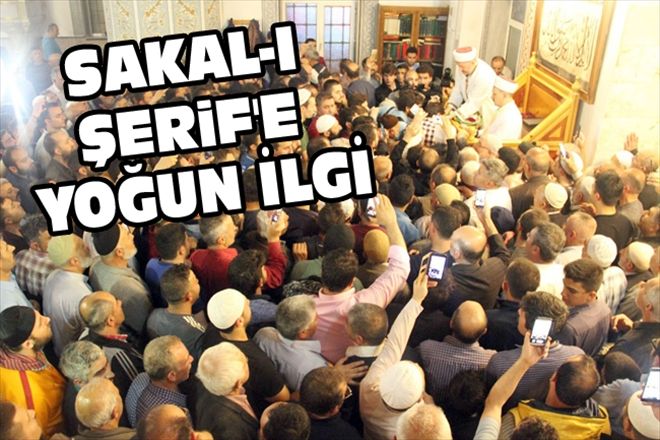 SAKAL-I ŞERiF´E YOĞUN İLGİ