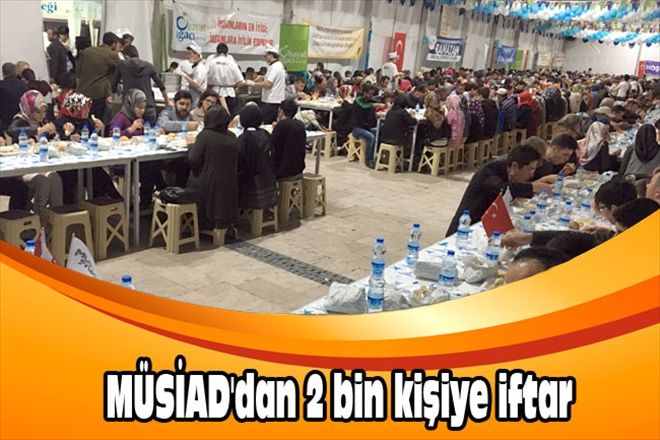 MÜSİAD´dan 2 bin kişiye iftar