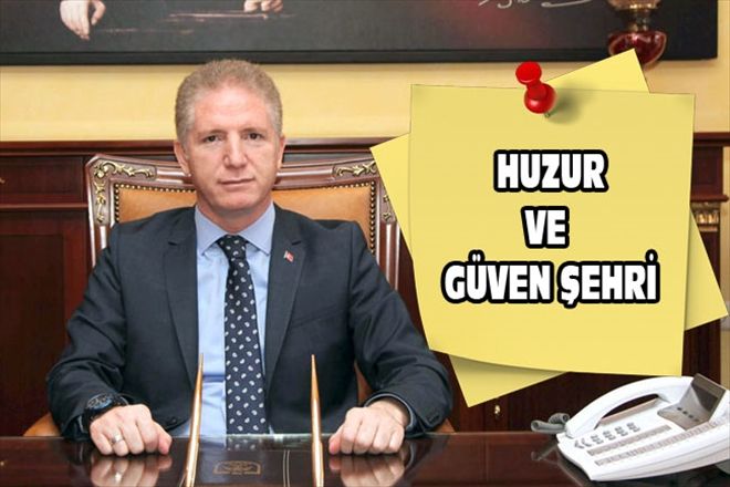 HUZUR VE GÜVEN ŞEHRİ