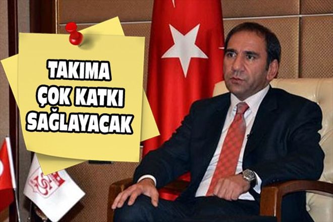 TAKIMA ÇOK KATKI SAĞLAYACAK