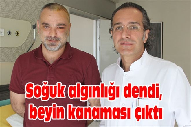 Soğuk algınlığı dendi, beyin kanaması çıktı