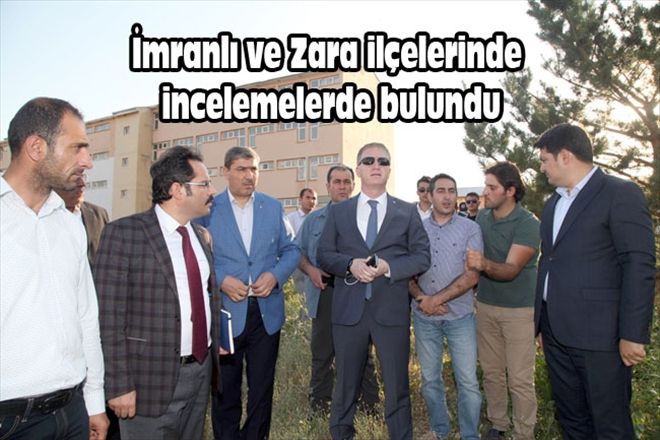 İmranlı ve Zara ilçelerinde incelemelerde bulundu