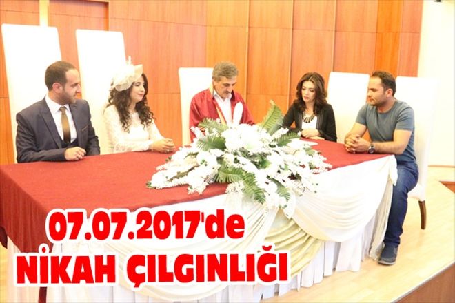 07.07.2017´de  NİKAH ÇILGINLIĞI