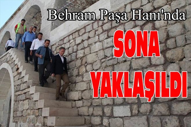 Behram Paşa Hanı´nda  SONA YAKLAŞILDI