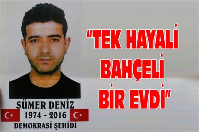 TEK HAYALİ BAHÇELİ BİR EVDİ
