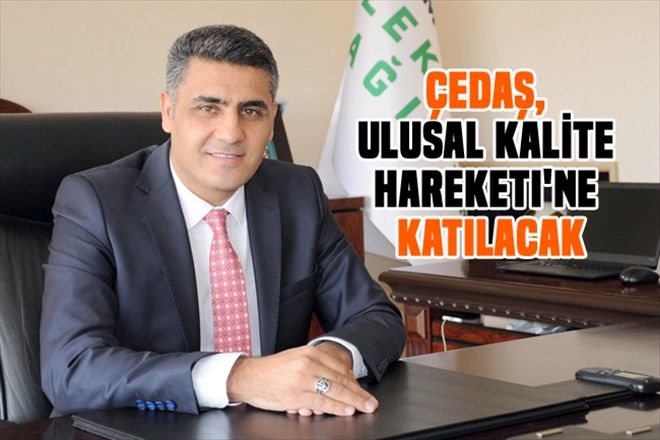 ÇEDAŞ, Ulusal Kalite Hareketi´ne katılacak